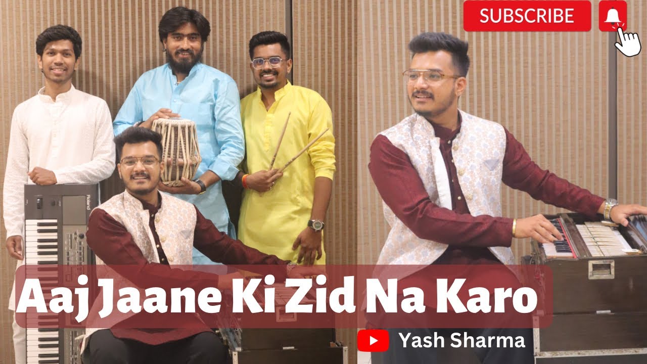 Aaj Jaane Ki Zid Na Karo Ghazal | Yash Sharma