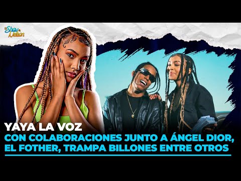 YAYA LA VOZ; CON COLABORACIONES JUNTO A ÁNGEL DIOR, EL FOTHER, TRAMPA BILLONES ENTRE OTROS