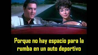 ELVIS PRESLEY - There´s No room to rhumba in a sports car ( con subtitulos en español )  BEST SOUND