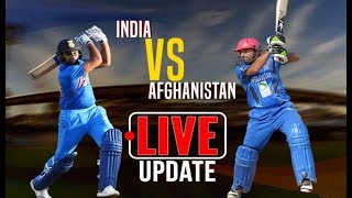 🔴Live: INDIA VS AFGHANISTAN Asia Cup 2018 Score and Commentary Live Streaming || Tailor 2017