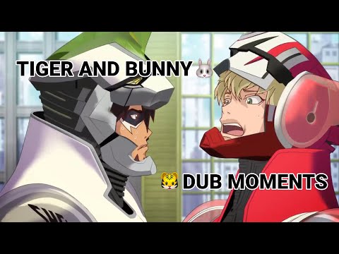 Tiger and Bunny dub moments I enjoy