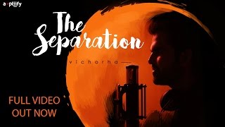 The Separation | Charkhe De | Kise Da Yaar | Full Video | Jazim Sharma | Ampliify Times