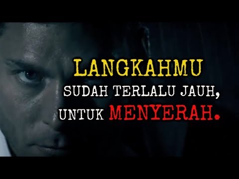KAMU SUDAH TERLALU JAUH UNTUK MENYERAH  - Video Motivasi TERBAIK