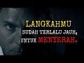 KAMU SUDAH TERLALU JAUH UNTUK MENYERAH Video Motivasi TERBAIK