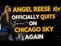 ANGEL REESE Has OFFICIALLY QUIT On Chicago Sky AGAIN This Is NASTY