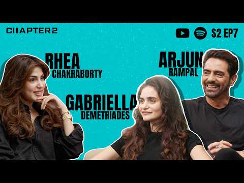 Arjun Rampal & Gabriella Demetriades are Engaged! | Chapter 2 with Rhea Chakraborty | S2 E7