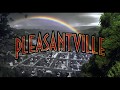 Pleasantville Trailer
