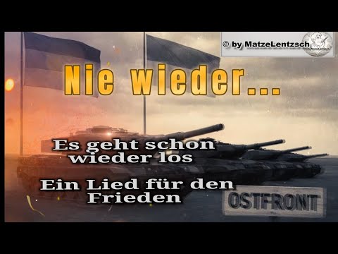Es geht schon wieder los - Ein Lied für den Frieden