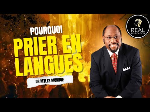  Pourquoi prier en langues | Dr Myles Munroe 