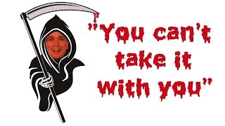 You Can't Take It With You - VR to hatthewmartley