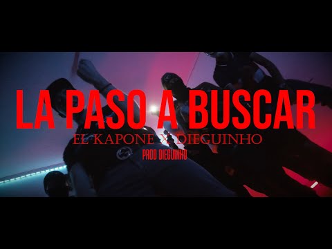 La Paso A Buscar - Dieguinho Ft. El Kapone (VideoOficial)