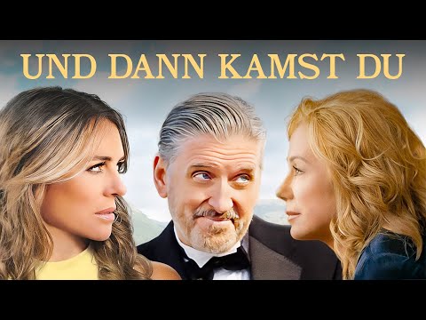 Und dann kamst du | Liebesfilm