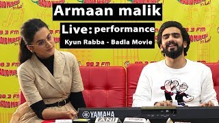 Kyun Rabba - Badla Movie Song Live Performance By Arman Malik With Taapsee pannu