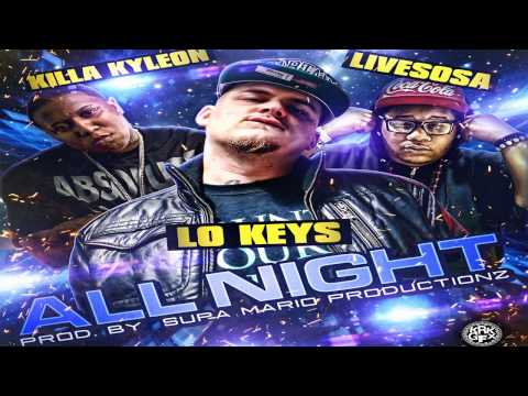 Lo Keys Feat. Killa Kyelon & LiveSosa - All Night (Prod. By Supa Mario Productionz) [ HOT - NEW ]