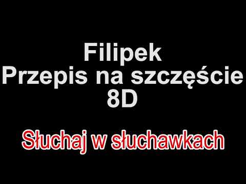 Filipek ft. Magda Bereda - Przepis na szczęście 8D