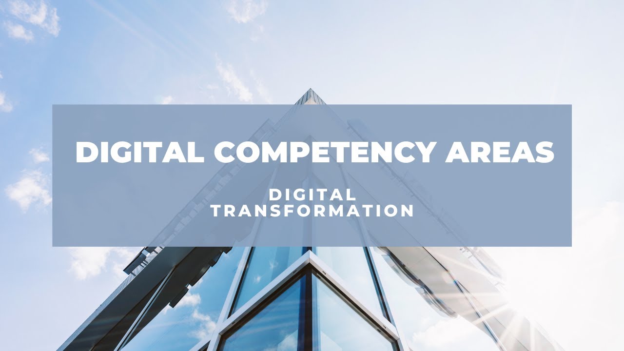 Digital Transformation | Digital Competency Areas