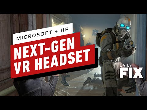 Next-Gen VR Headset Coming From Microsoft and HP – IGN Daily Fix