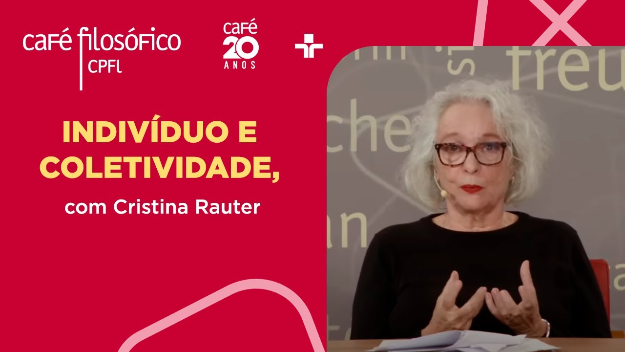 Café Filosófico | AFETO E POTÊNCIA: INDIVÍDUO E COLETIVIDADE  - Cristina Rauter