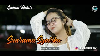 Download lagu LUSIANA MALALA - SUARAMU SYAIRKU Koplo Jaranan Full Bass mp3