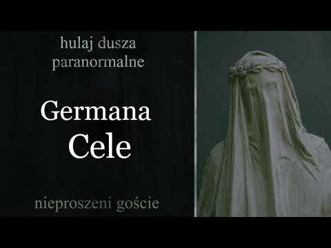 Nieproszeni Goście - Czy to przez cyrograf?Clara Germana Cele /Hulaj Dusza Paranormalne