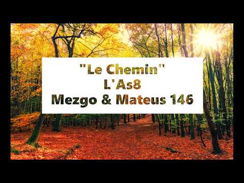 LE CHEMIN / MEZGO & MATEUS 146 / L'AS 8