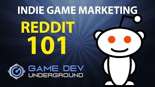 Indie Game Marketing - Reddit 101