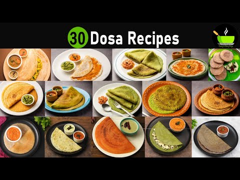 30 Dosa Varieties | 30 Dosa Recipes | Easy Dosa Recipes | High Protein Breakfast Recipes | Breakfast