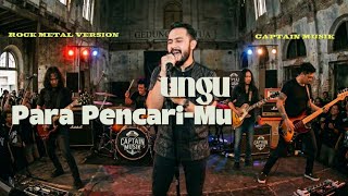 Download lagu PARA PENCARIMU - UNGU | COVER ROCK METAL BY CAPTAIN MUSIK mp3 Download lagu PARA PENCARIMU - UNGU | COVER ROCK METAL BY CAPTAIN MUSIK mp3