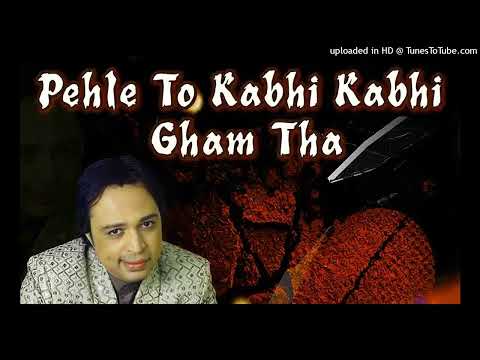 Pehle To Kabhi Kabhi Gham Tha Full Song (OFFICIAL) - Altaf Raja _ Hindi Sad Song.___160K)_1