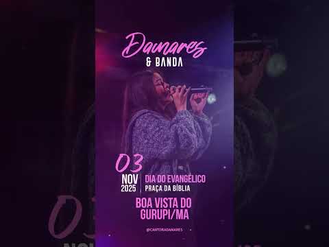 é hoje Boa Vista Do Gurupi Maranhão Damares e banda ao vivo e você não pode perder