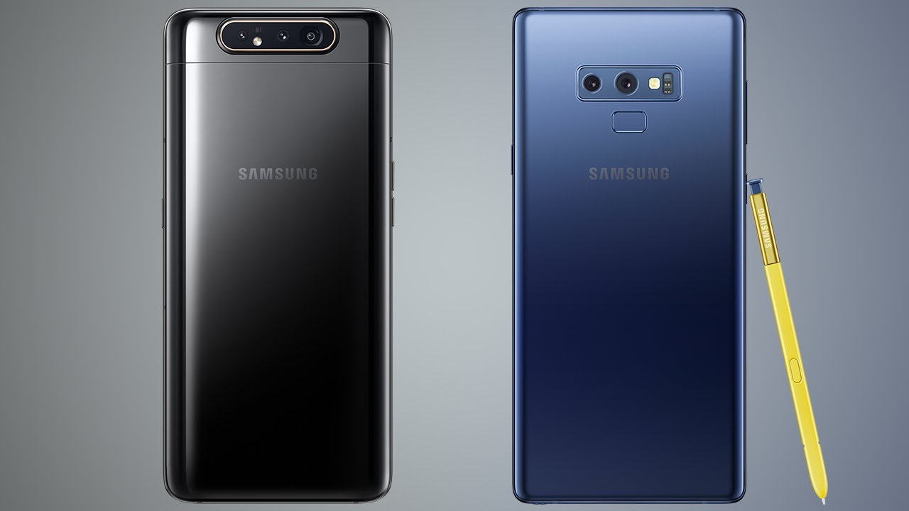 Samsung Galaxy A80 vs Galaxy Note 9 Comparison