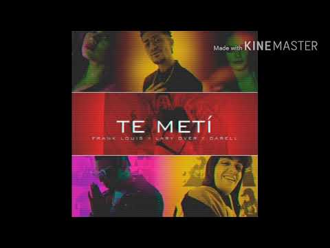 Te Metí (Audio Oficial)Frank Louis Ft. Lary Over y darell