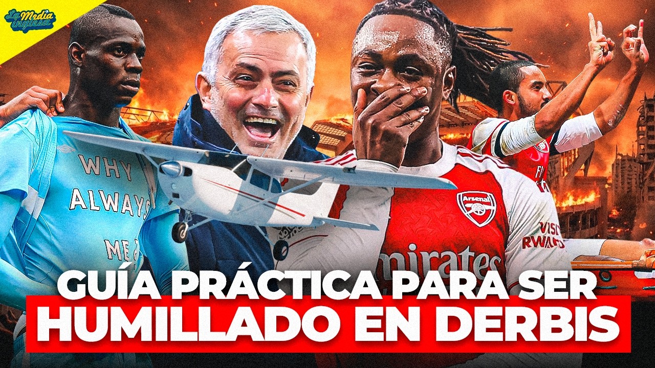 GUÍA PRÁCTICA PARA SER HUMILLADO EN UN DERBI