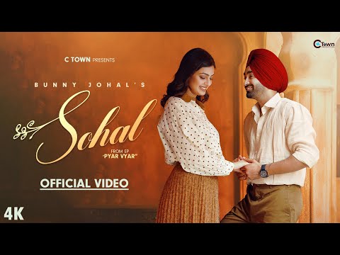 Sohal | Bunny Johal | Pyar Vyar | Drishti Talwar | C Town | Latest Punjabi Song