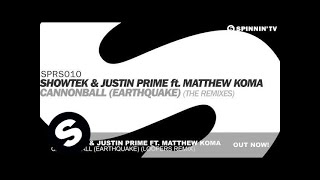 Showtek &amp; Justin Prime ft. Matthew Koma - Cannonball (Earthquake) [Loopers Remix]