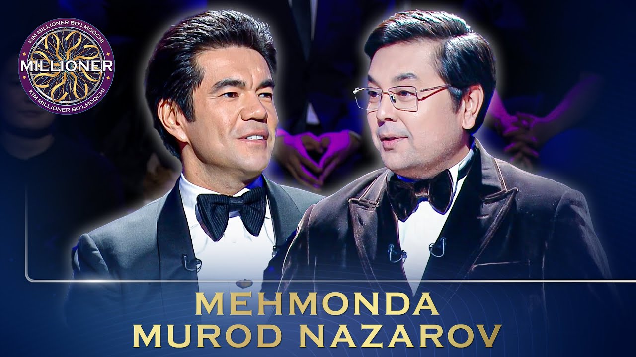 Kim Millioner Bo‘lmoqchi? - MEHMONDA MUROD  NAZAROV