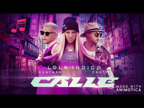 Lola Indigo, Guaynaa, Cauty - CALLE