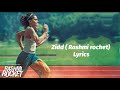 Zidd Rashmi Rocket Full Song Lyrics Taapsee Pannu Nikhita Gandhi Sha Lyrics