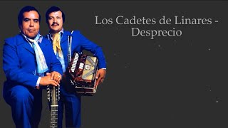 Desprecio - Los Cadetes de Linares (LETRA)
