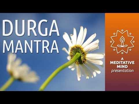 DURGA MANTRA Chanting Meditation for Protection Against Negative Forces | Mantra Music