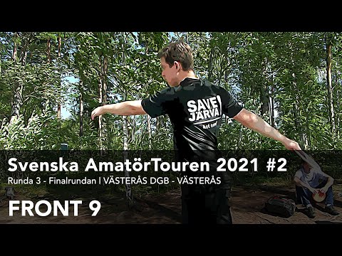 DGTVPlay | Svenska AmatörTouren 2021 #2 Västerås DGB Västerås | Runda 3 Front 9