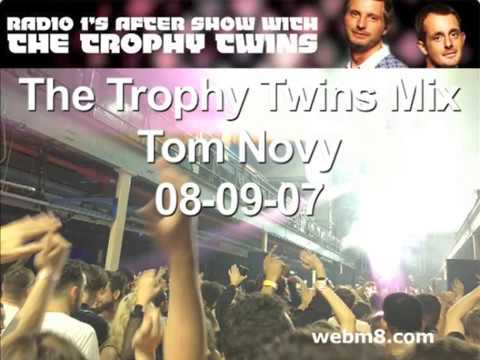 The Trophy Twins Mix - Tom Novy - 08-09-07, Radio1
