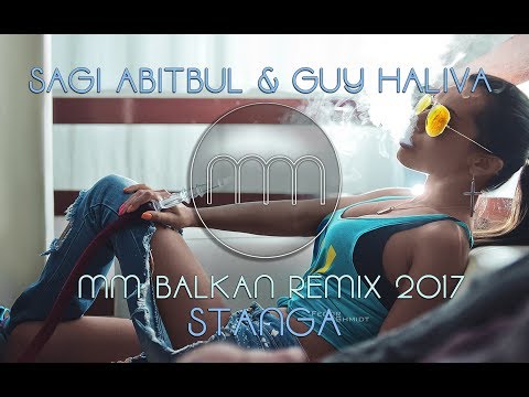SAGI ABITBUL & GUY HALIVA - STANGA (MM BALKAN REMIX 2017)