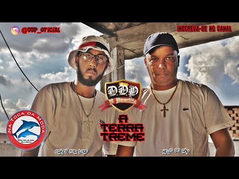 D.D.P A Família Feat Mr.Becyk - A Terra Treme  (Official Music Vídeo)