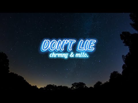 Don't Lie - milo & chrmng  (SLOWED AND REVERB WITH LYRICS)