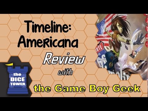 The Game Boy Geek (Dice Tower) Reviews Timeline Americana