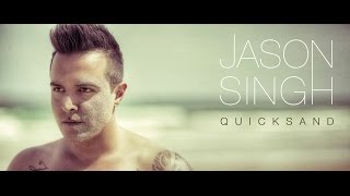 Jason Singh: Quicksand (Official Video)