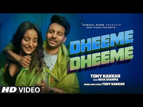 Tony Kakkar: Dheeme Dheeme Official Music Video | Ft. Neha Sharma | Latest Songs 2019