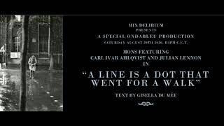 A Line is a Dot that Went for a Walk - feat. CARL IVAR AHLQVIST AND JULIAN LENNON