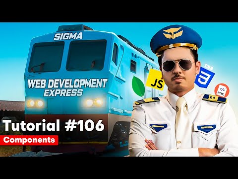 Components, Props and JSX in React | Sigma Web Development Course - Tutorial #106
